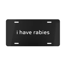 Retro Vintage I Have Rabies Meme Funny Sarcastic Vanity License Plate Aluminum