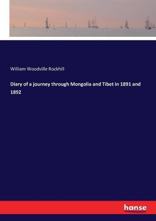 Thumbnail - William Woodville Rockhill | Diary Of A Journey Through Mongolia And