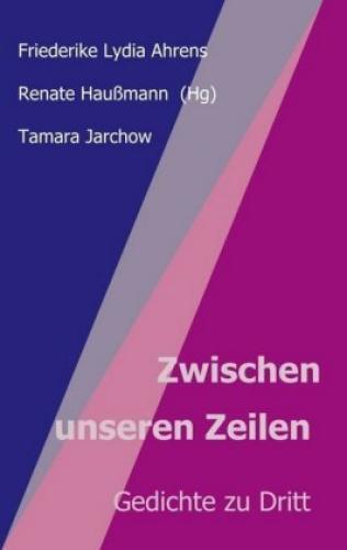 Thumbnail - Zwischen Unseren Zeilen Gedichte Zu Dritt 5907