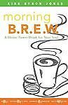 Morning B.r.e.w.: Journal With Empowerment Cards by Kirk Byron Jones