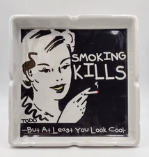 Todd Goldman - SMOKING KILLS ... But At Least You Look Cool. Ceramic Ashtray Art