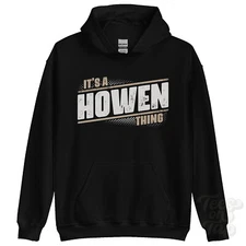 ITS A HOWEN THING HOODIE name surname funny family hoody gift idea