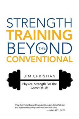 Strength Training Beyond the Conventional: Physical Strength for the Game of ...