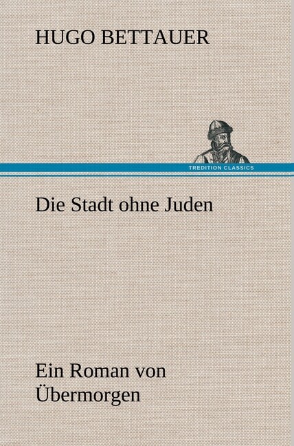 Thumbnail - Die Stadt Ohne Juden - Hugo Bettauer - 9783847243892