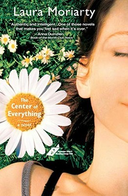 The Center Of Everything: A Novel, Moriarty, Laura
