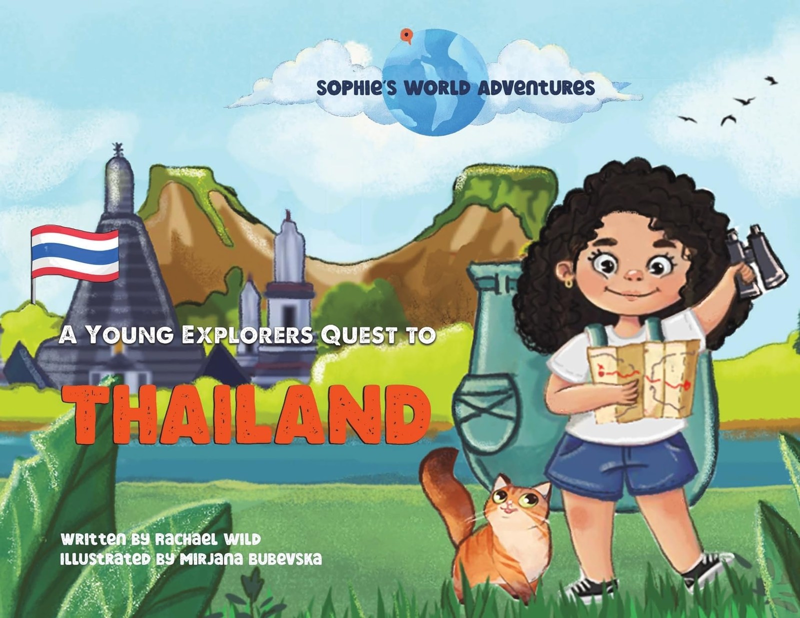 Sophie's World Adventures:: A Young Explorers Quest to Thailand. Wild, Wild,**