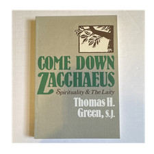 Come Down Zacchaeus by Thomas H. Green S.J. (Paperback, Ave Maria Press) - A