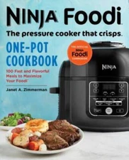 Ninja Foodi: The Pressure Cooker that Crisps: One-Pot Cookbook: 100  - VERY GOOD
