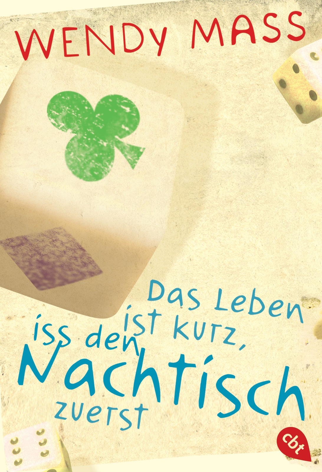 Thumbnail - Das Leben Ist Kurz, Iss Den Nachtisch Zuerst | Wendy Mass | Deutsch |