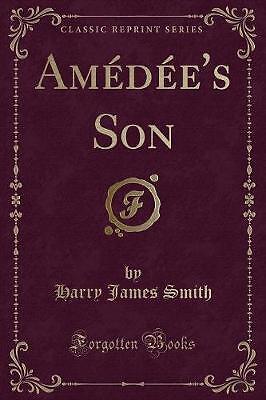 Amde's Son Classic Reprint, Harry James Smith,  Pa