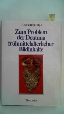 Zum Problem der Deutung frühmittelalterlicher Bildinhalte. Akten des 1. Internat