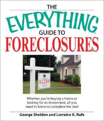 The Everything Guide to Buying Foreclosures: Learn how to make money by b - GOOD