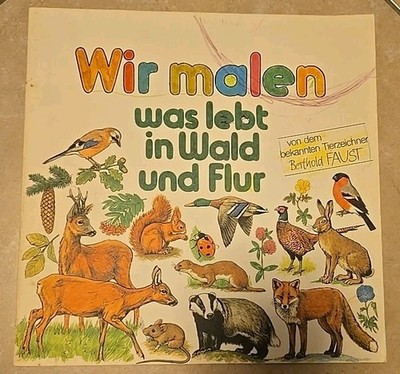 Wir malen Was lebt im Wald und Flur Malbuch