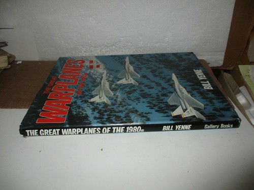 The Great Warplanes Of The 1980s by Bill Yenne (1986, Hardcover, Illustrated - Picture 2 of 9