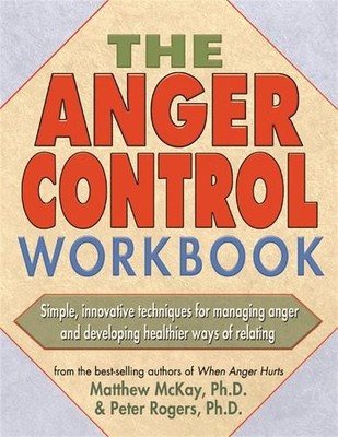 The Anger Control Workbook - 9781572242203
