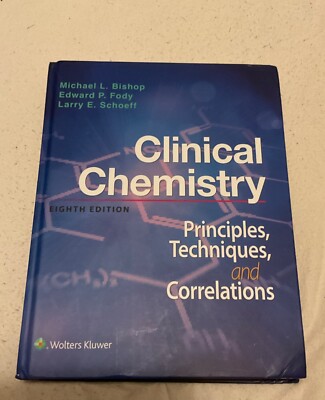 Clinical Chemistry - Principles, Techniques and Correlations