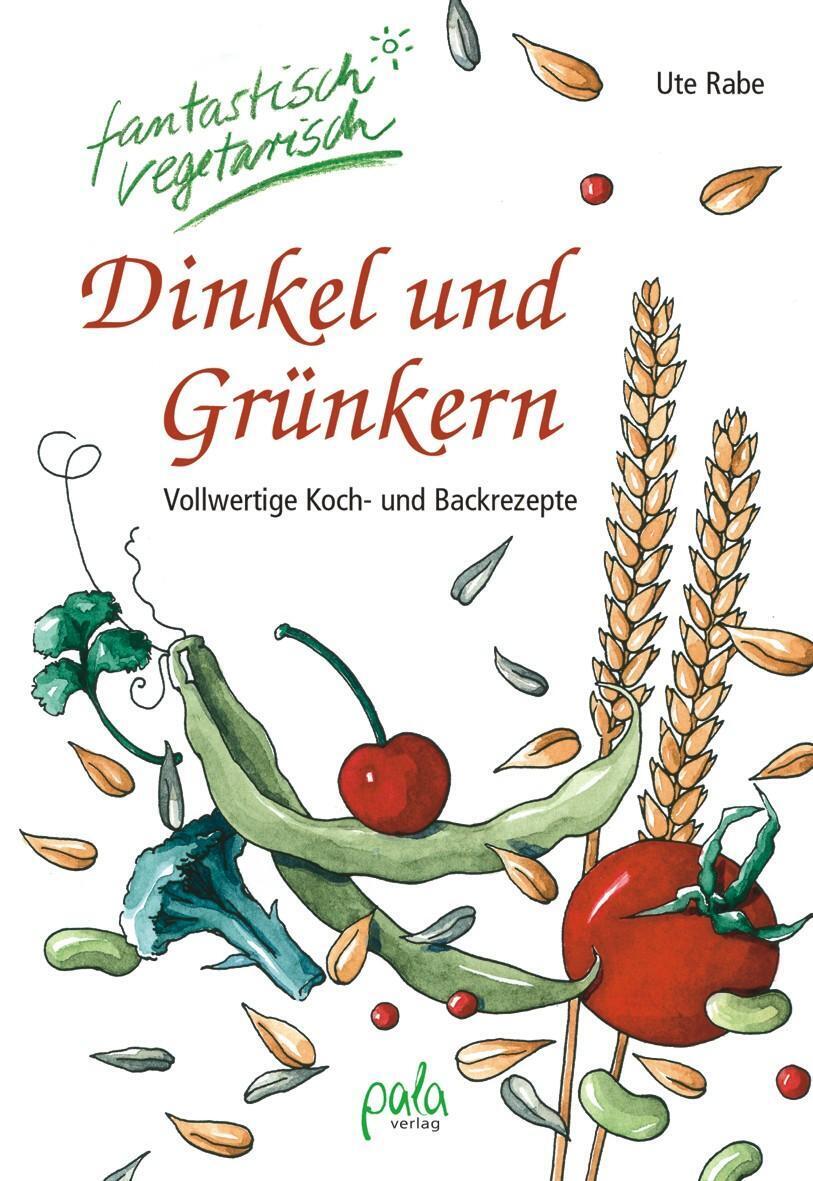 Thumbnail - Ute Rabe | Dinkel Und Grünkern | Buch | Deutsch (2012) | 157 S.