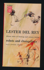 Robots and Changelings  Lester del Ray Ballentine Fantasy Sci Fi  1957 Vtg PB