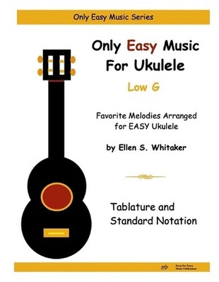 Only Easy Music For Ukulele: Low G by Ellen Whitaker Paperback Book