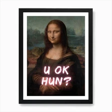 Mona Lisa U OK Hun Art Print Framed Framed Wall Art Poster Canvas Print Picture