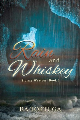 Rain and Whiskey: NULL (Stormy Weather),Tortuga, BA BA Tortuga,