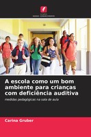 Carina Gruber | A Escola Como Um Bom Ambiente Para CriançAs Com DeficiêNcia...