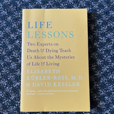 Life Lessons: Two Experts on Death and Dying Kübler-Ross and Kessler paperback