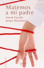 Foscolo - Matemos a mi padre - New paperback or softback - X555z