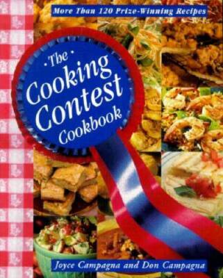 The Cooking Contest Cookbook: More Than 120 Prize Winning Recipes - ACCEPTABLE