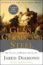 Guns, Germs, and Steel: The Fates of Human So...