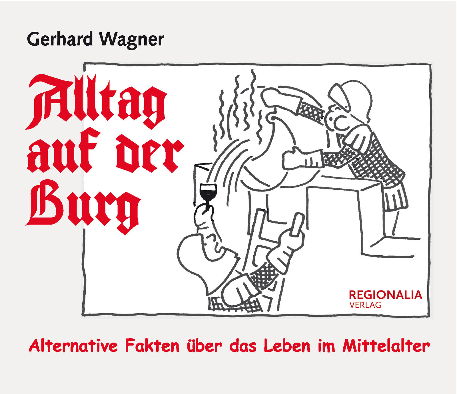 Thumbnail - Gerhard Wagner / Alltag Auf Der Burg