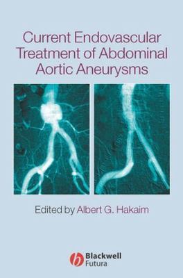 Current Endovascular Treatment of Abdominal Aortic Aneurysms, Hardcover by Ha...