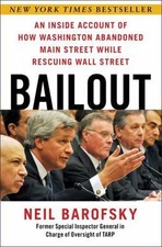 Bailout: An Inside Account of How Washington Abandoned Main Street While...