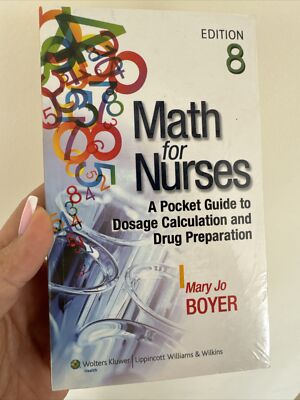 Math for Nurses : A Pocket Guide to Dosage Calculation and Drug Preparation Book