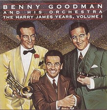 BENNY GOODMAN AND HIS ORCHESTRA - The Harry James Years Vol. 1 - CD - *Mint*