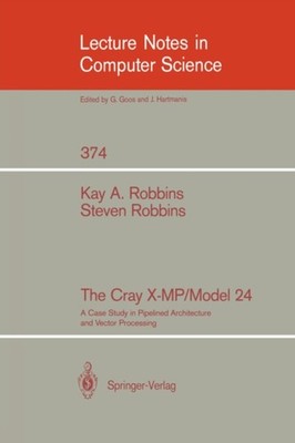 Robbins - Cray X-MP/Model 24   A Case Study in Pipelined Architecture  - X555z