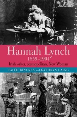 Hannah Lynch 1859-1904 : Irish Writer, Cosmopolitan, Neu Damen Ha