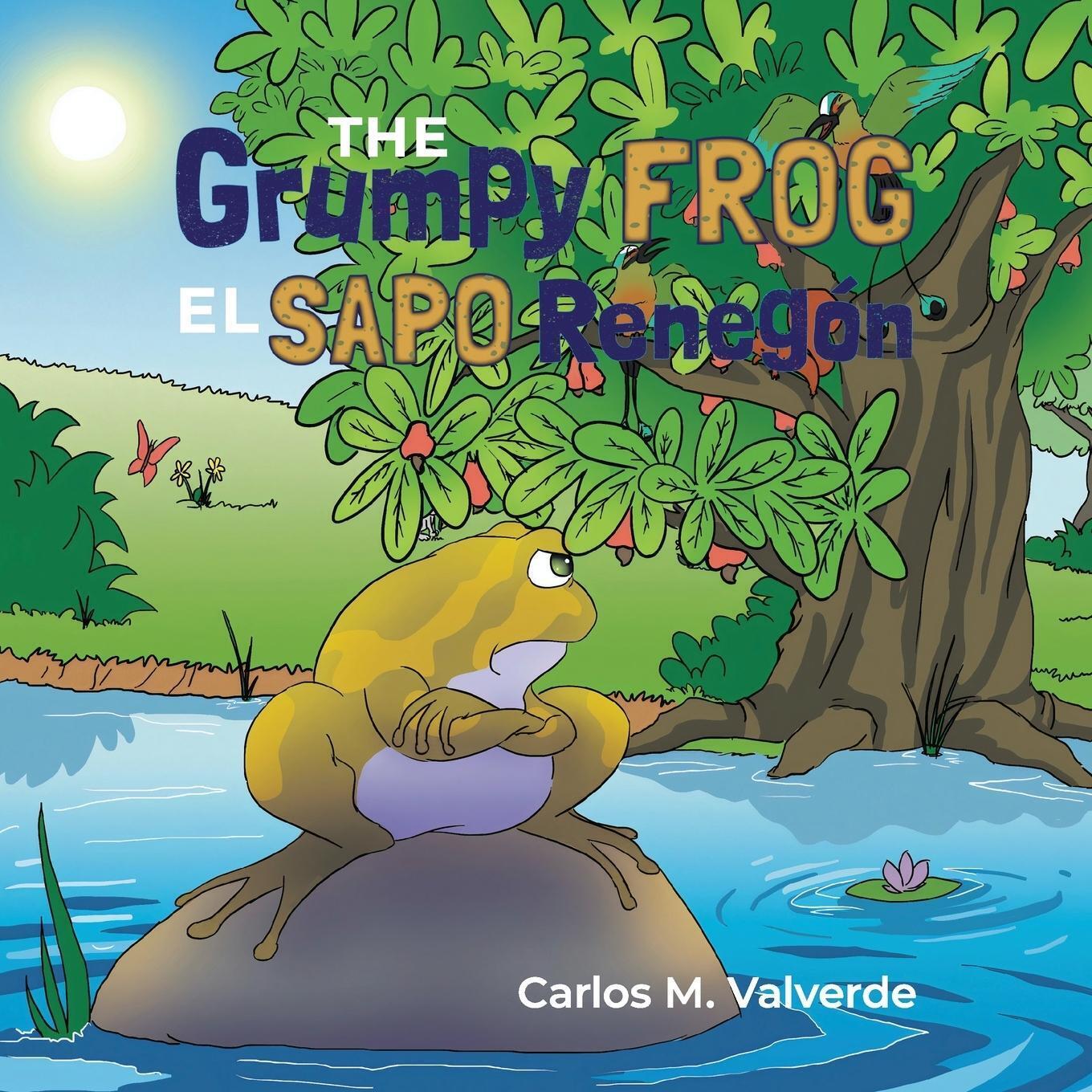 Carlos M. Valverde | The Grumpy Frog El Sapo Renegón | Taschenbuch |