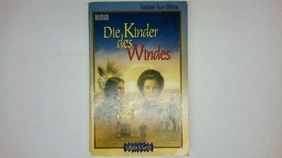 53170 Stephanie Grace Whitson DIE KINDER DES WINDES Roman
