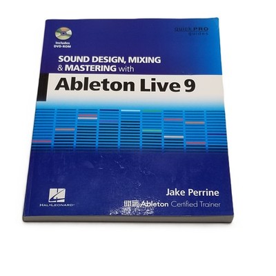 Ableton Live 9 Sound Design Mixing Mastering Jake Perrine 2014 No DVD
