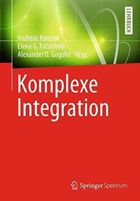 Komplexe Integration: Angewandte Funktionentheorie für Buch Springer Spektrum