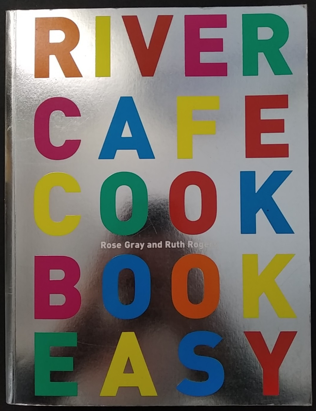 River Cafe Cook Book Easy by Gray & Rogers 2003 Paperback