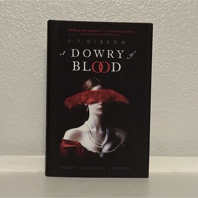 A Dowry of Blood - S. T. Gibson (Hardcover)