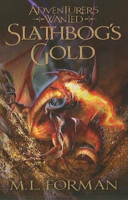 Slathbog's Gold: Volume 1 by M.L. Forman (English) Paperback Book