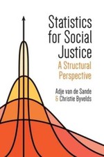 Statistics for Social Justice: A Structural Perspective by Adje van de Sande