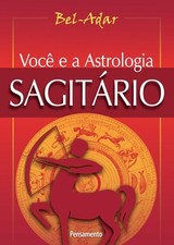 Voce e a Astrologia Sagitrio by Bel-Adar (Portuguese) Paperback Book
