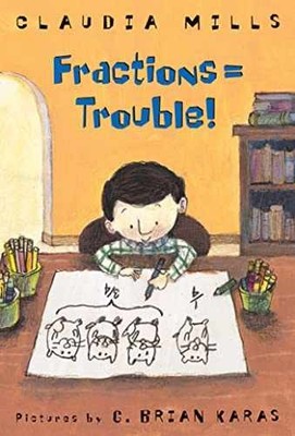 Fractions = Trouble! - Hardcover, by Mills Claudia - Very Good b