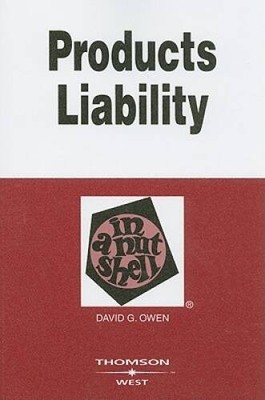 Products Liability in a Nutshell (Nutshell Series) - Paperback - GOOD