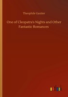 Theophile Gautier | One Of Cleopatra's Nights And Other Fantastic Romances