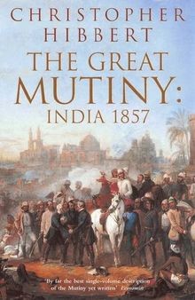 The Great Mutiny: India 1857 von Christopher Hibbert | Buch | Zustand gut